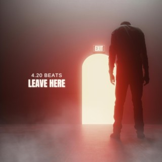 Leave here