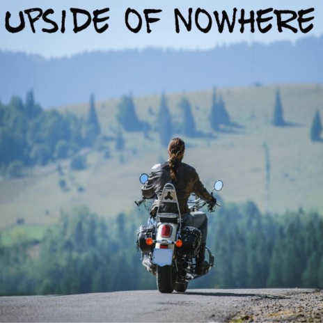 Upside of Nowhere