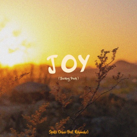 Joy (Special Version) ft. SOD MUSIQ & Rehmahz | Boomplay Music