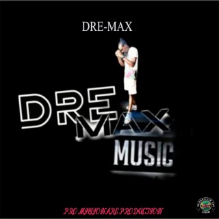 Dre Max Music