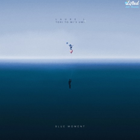 Blue Moment ft. Tori to mi's umi. & Lifted LoFi | Boomplay Music