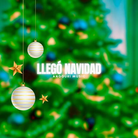 Llegó Navidad | Boomplay Music