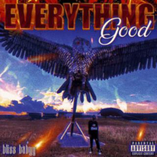 Eveything Good lyrics | Boomplay Music