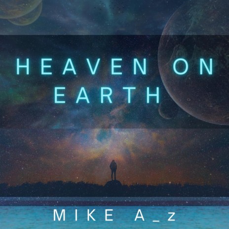 Heaven on Earth | Boomplay Music