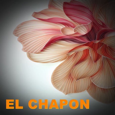 EL CHAPON | Boomplay Music