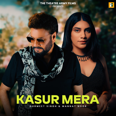 KASUR MERA ft. Mannat Noor | Boomplay Music