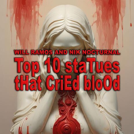 Top 10 staTues tHat CriEd bloOd ft. Nik Nocturnal | Boomplay Music