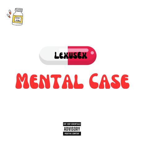 Mental Case | Boomplay Music