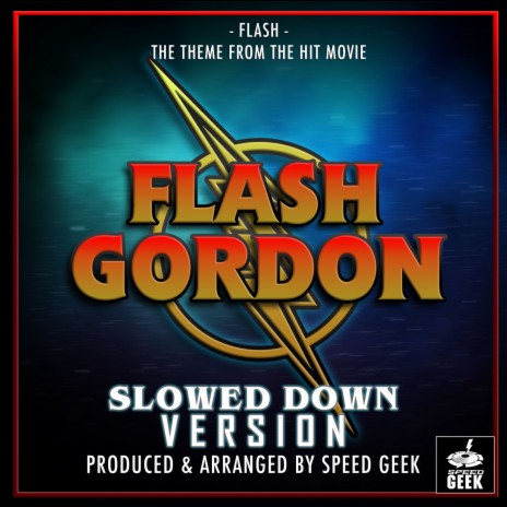 Flash (From Flash Gordon) (Slowed Down Version) | Boomplay Music