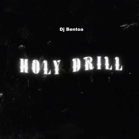 Holy Drill | Boomplay Music