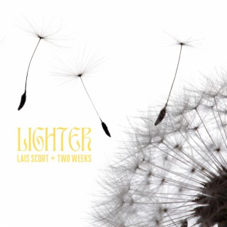 LIGHTER ft. TWO WEEKS lyrics | Boomplay Music