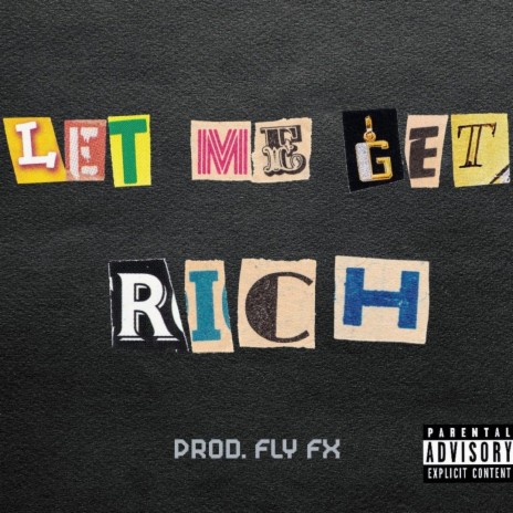Let Me Get Rich | Boomplay Music