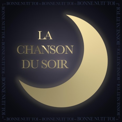 La Chanson du Soir | Boomplay Music