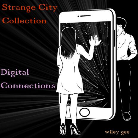 Digital Connections (Strange City Collection)