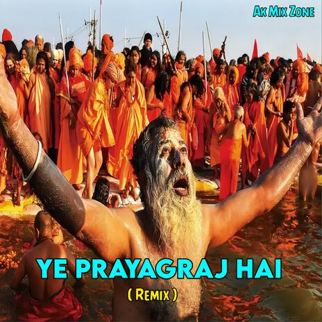 Ye Prayagraj Hai (Remix) | Boomplay Music