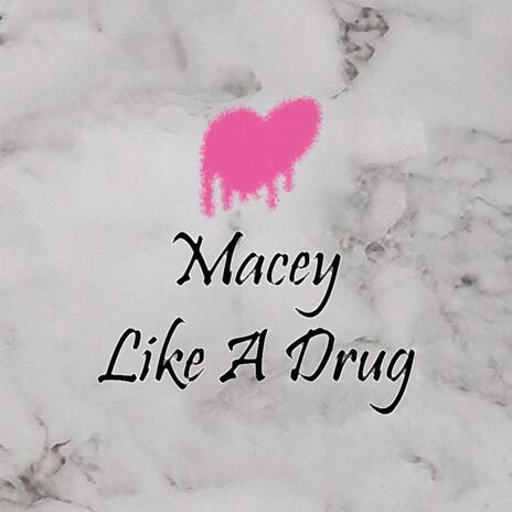 Like A Drug | Boomplay Music