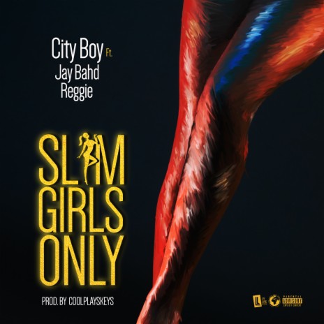 SLIM GIRLS ONLY ft. JAY BAHD & Reggie