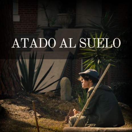 Atado Al Suelo | Boomplay Music