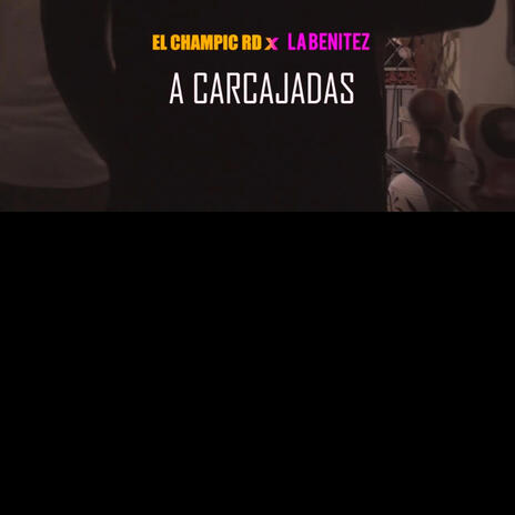 A CARCAJADAS FEAT LA BENITEZ | Boomplay Music