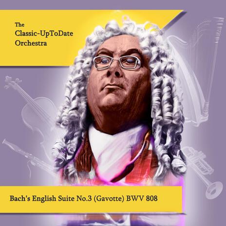 Bach's English Suite No.3 (Gavotte) BWV 808 | Boomplay Music