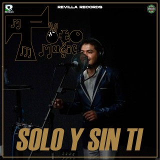 Solo y Sin Ti