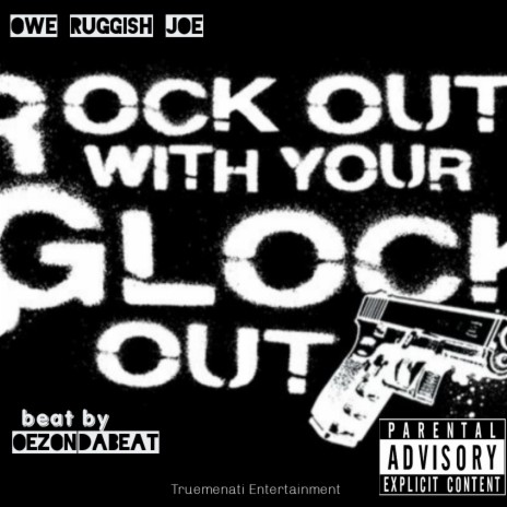 Rock Out Wit My Glock Out | Boomplay Music