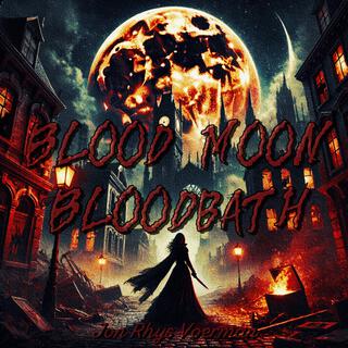 Blood Moon Bloodbath lyrics | Boomplay Music