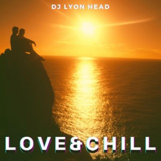 Love & Chill