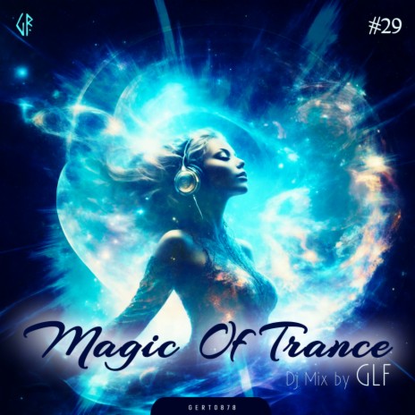 Magic Of Trance, Vol.29 (Continuous Dj Mix)