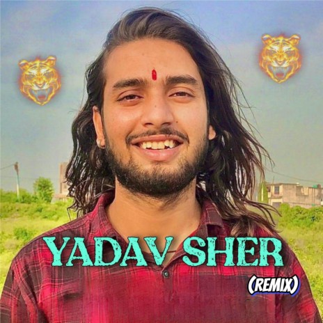 Yadav Sher (Remix) ft. Lokesh Prajapati | Boomplay Music