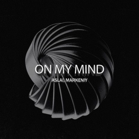 On My Mind ft. markeniy | Boomplay Music
