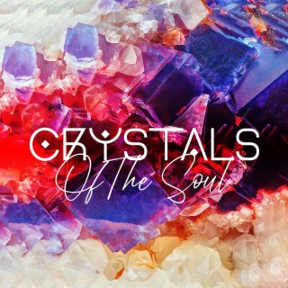 Crystals Of The Soul