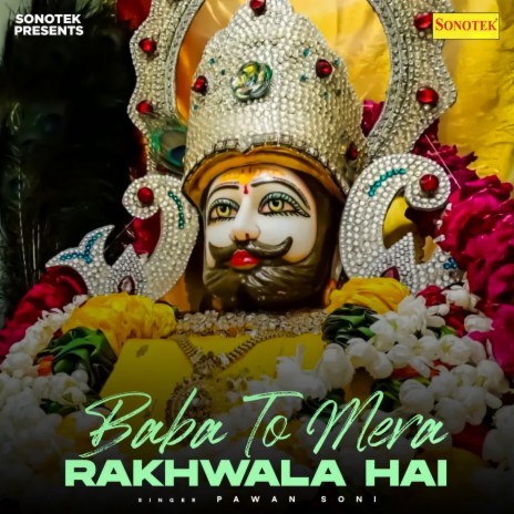 Baba To Mera Rakhwala Hai | Boomplay Music