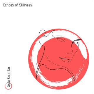 Echoes of Stillness: Calming Music for Mindful Living