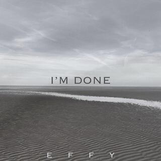 I'm Done lyrics | Boomplay Music