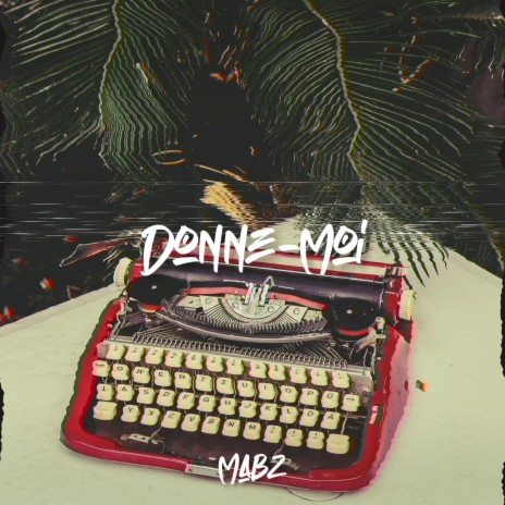Donne-moi | Boomplay Music