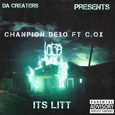 Its LITT ft. Chanpion DEBO | Boomplay Music