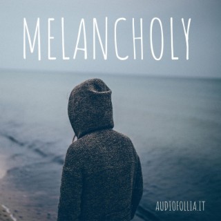 Melancholy (Sad instrumental)