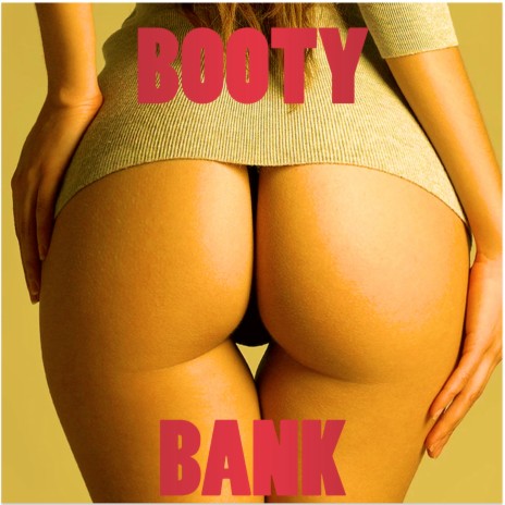 Booty Bank | Boomplay Music