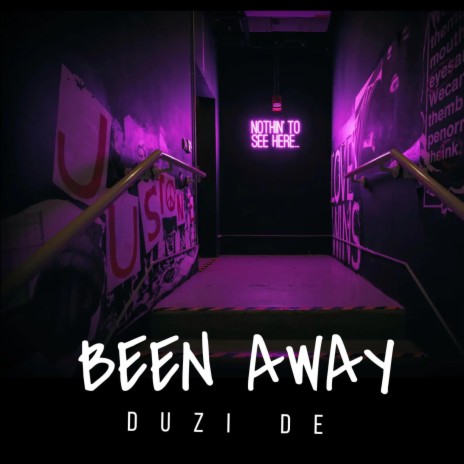 Been Away | Boomplay Music