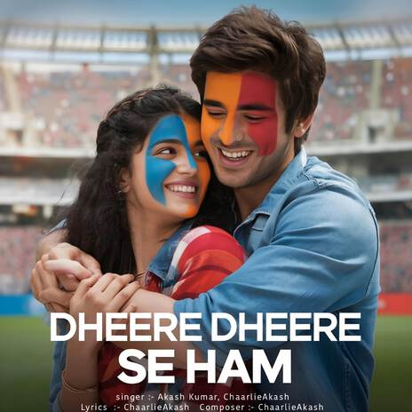 DHEERE DHEERE SE HAM ft. Akash Kumar