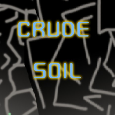 CRUDE SOIL