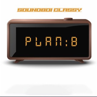 PLAN B lyrics | Boomplay Music