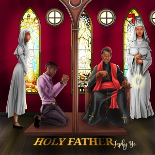 Holy Father (sped up) lyrics | Boomplay Music