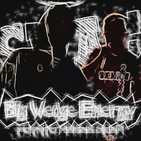 Big Wedge Energy | Boomplay Music