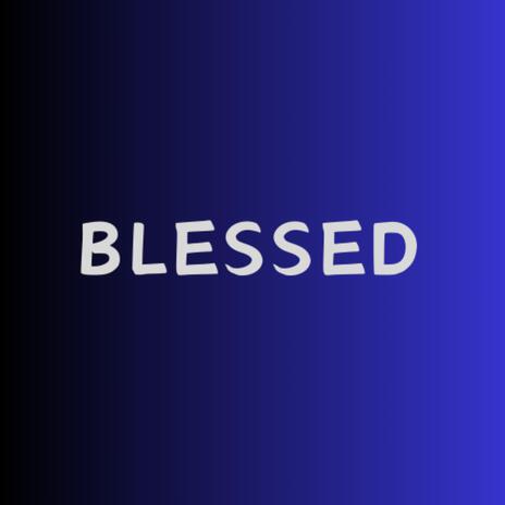 Blessed | Boomplay Music