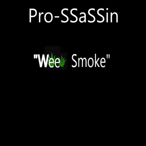 Wee Smoke | Boomplay Music