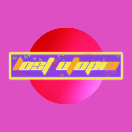 LOST UTOPIA | Boomplay Music