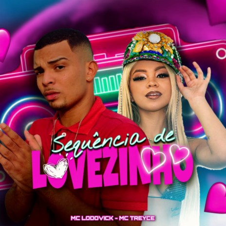 Sequência de Lovezinho (feat. Treyce) | Boomplay Music