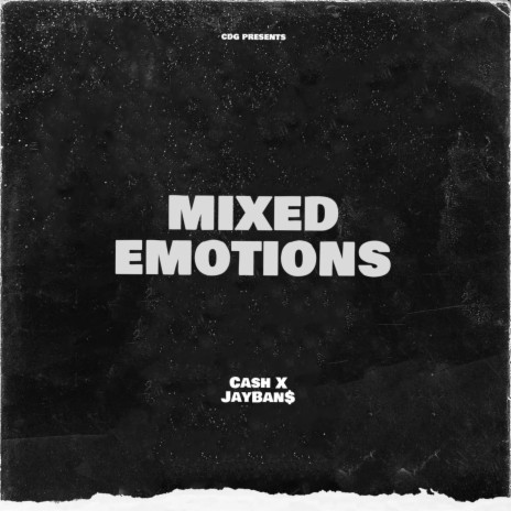 Mixed Emotions ft. CdgCash | Boomplay Music